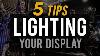 Display Lighting 5 Tips For Collectors Collection Rooms